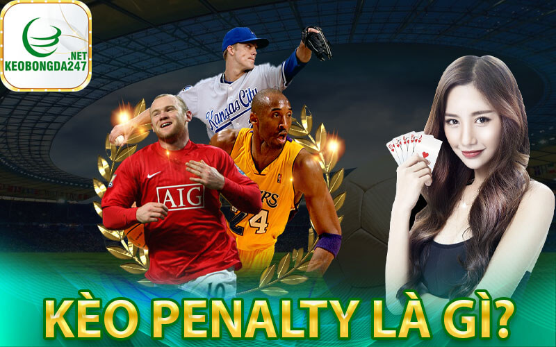 Kèo Penalty là gì?
