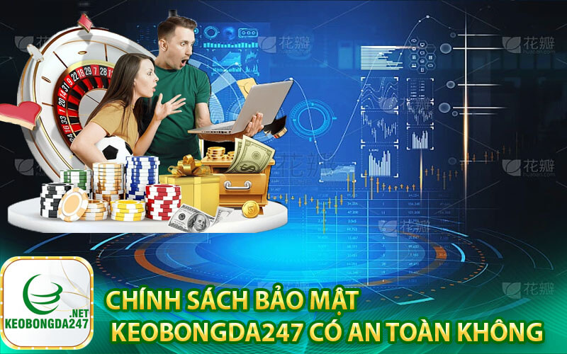 Chính sách bảo mật kèo bóng đá có an toàn không
