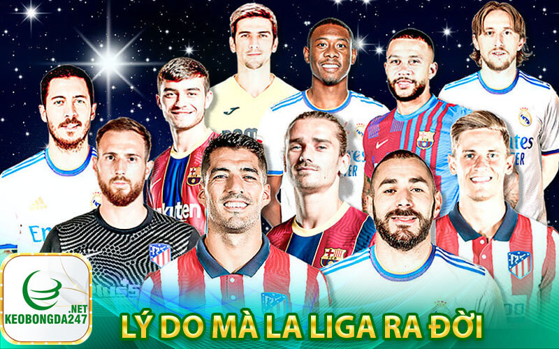 Lý do mà La Liga ra đời