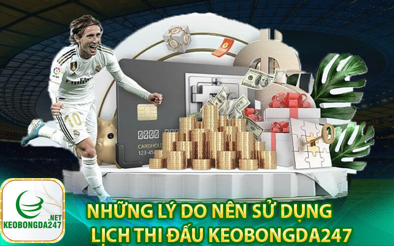 Những lý do nên sử dụng lịch thi đấu keobongda247