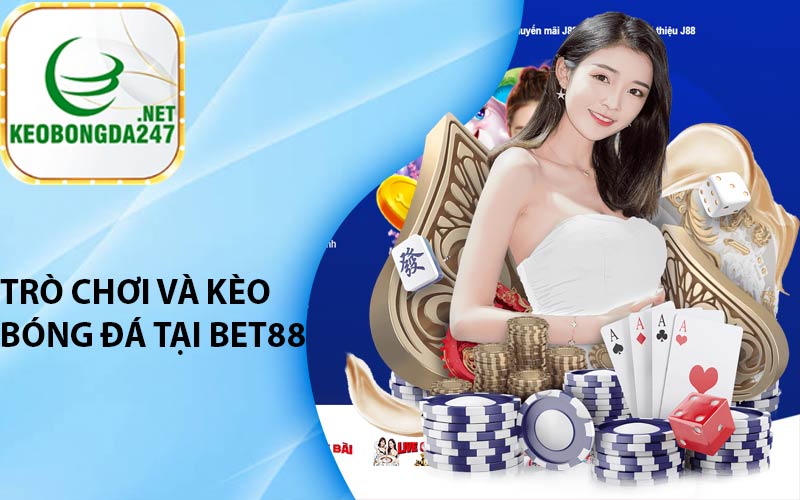 Trò chơi và kèo bóng đá tại Bet88