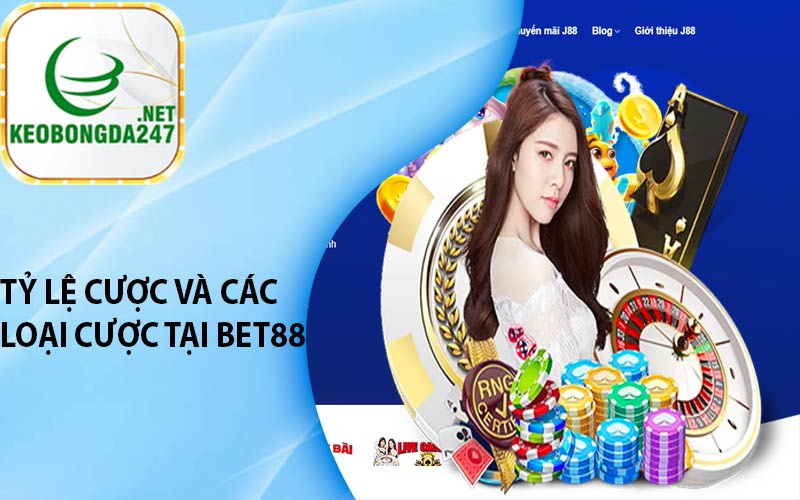 Tỷ lệ cược và các loại cược tại Bet88