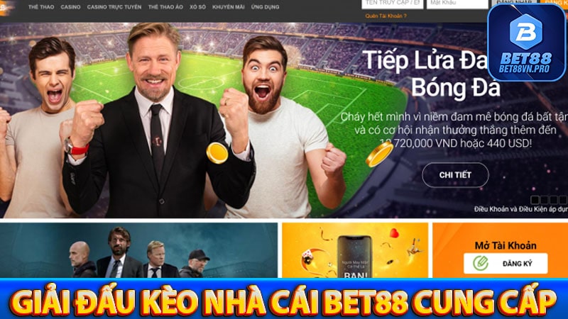 Một số giải đấu mà kèo nhà cái bet88 cung cấp