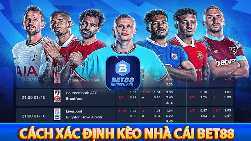 Những cách nhận diện kèo nhà cái bet88