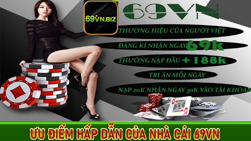 Một số ưu điểm hấp dẫn của nhà cái 69vn