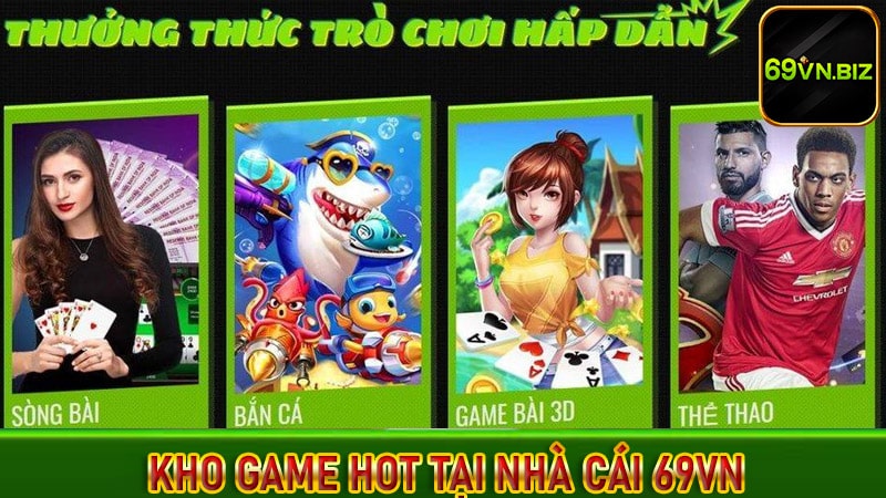 Những sảnh game hấp dẫn nhất mà 69vn cung cấp