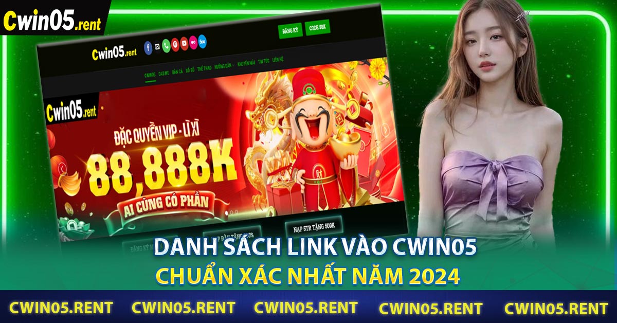 Danh sách link vào CWIN05 chuẩn xác nhất năm 2024