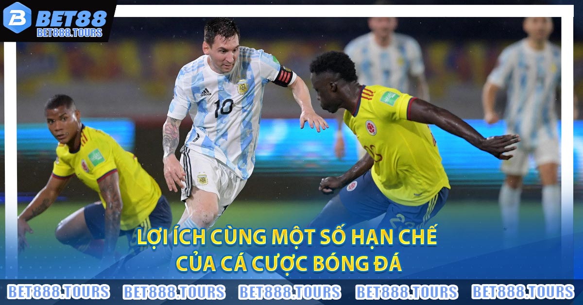 Lợi ích cùng một số hạn chế của Cá Cược Bóng Đá